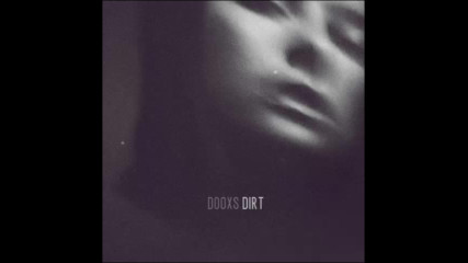 *2016* Dooxs - Dirt