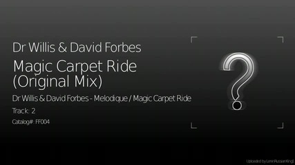 Dr Willis & David Forbes - Magic Carpet Ride (original Mix) 