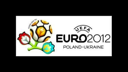 ~~ Официалният химн на Евро 2012 ~~