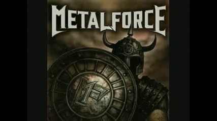 Metal Force - We are the Fire