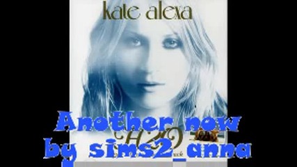 Kate Alexa - Another Now