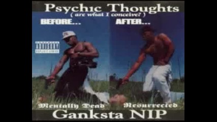 Ganksta Nip - Psychic Thoughts
