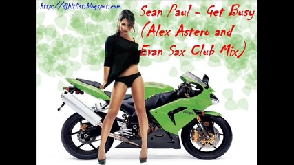 !!! House !!! Sean Paul - Get Busy (alex Astero and Evan Sax Club Mix) 