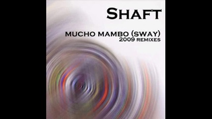 Shaft - Mucho Mambo Remix 