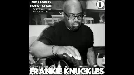 Frankie Knucles @ Bbc Radio 1 Essential Mix 17-09-2000