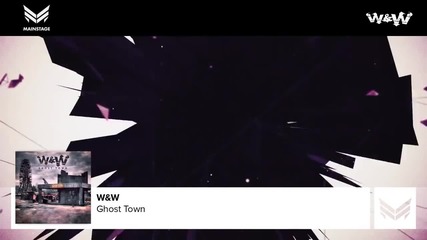 W&w - Ghost Town