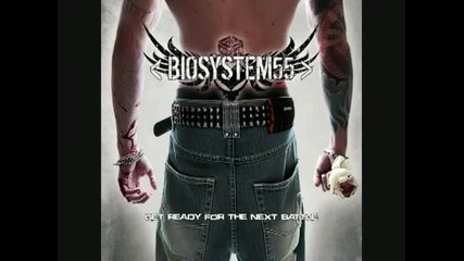 Biosystem55 - Get Ready For The Next Battle