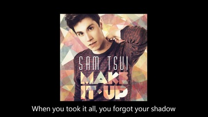Shadow - Sam Tsui (lyrics on the screen)