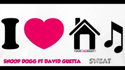 Snoop Dogg vs David Guetta - Sweat (remix)