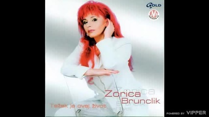Zorica Brunclik - Tezak je ovaj zivot - (Audio 2002)
