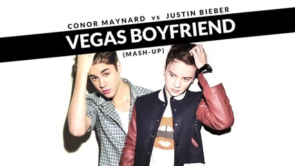 Страхотно ! Conor Maynard vs Justin Bieber - Vegas Boyfriend