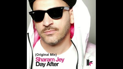 Sharam Jey - Day After ( Original Mix ) [high quality]