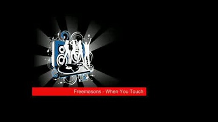 Freemasons - When You Touch (bart B More Secured Dub)