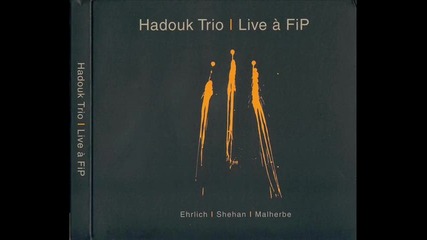 Hadouk Trio - Live a Fip (cd2) - 03 Loukoumotive