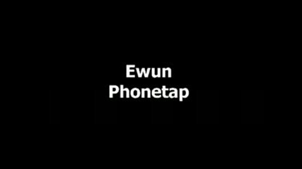Ewun - Phonetap