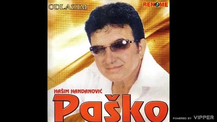 Hasim Handanovic Pasko - Odlazim - (audio 2003)