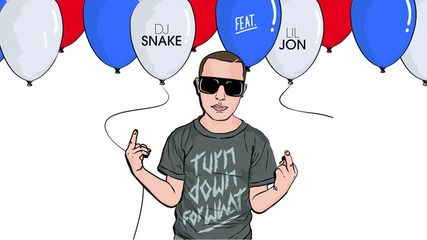 Lil Jon Feat. Dj Snake - Turn Down For What