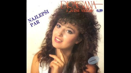 Dragana Mirkovic - Sladjano moje sladjano - 1988 