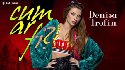 2016/ Denisa Trofin - Cum ar fi? (official single)