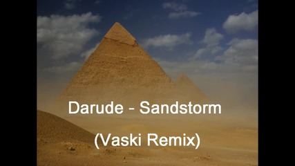 Darude - Sandstorm (vaski Remix) 