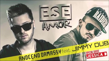 Andeeno Damassy ft. Jimmy Dub - Ese Amor ( Extended Mix ) 2015