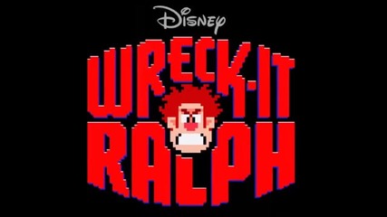 Wreck It Ralph Soundtrack - Wreck It Ralph