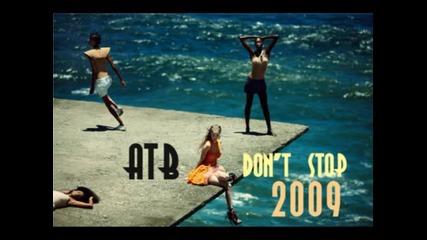Atb - Dont Stop 2009 