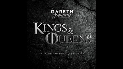 Gareth Emery - Kings & Queens ( A Tribute to Game of Thrones )