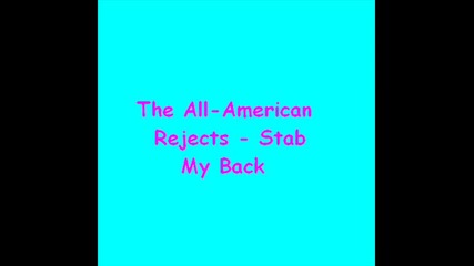 The All - American Rejects - Stab my back 