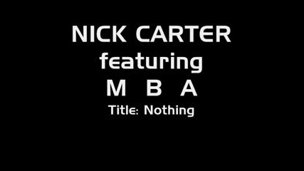 Mba Feat. Nick Carter - Nothing (quality)
