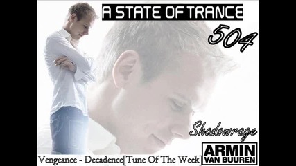 Armin Van Buuren in A State Of Trance 504 - Decadence [tune Of The Week]