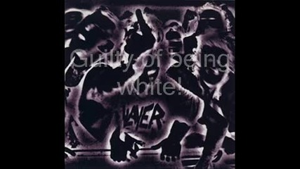 Slayer - Guilty of Being White lyrics