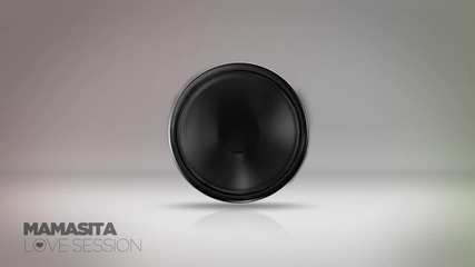 Mamasita - Love Session
