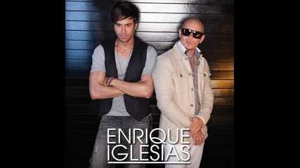Enrique Iglesias ft. Pitbull - I Like How It Feels