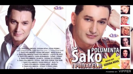 Sako Polumenta - Gde god podjem tebi idem - (Audio 2010)