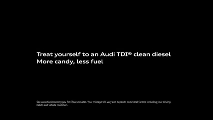Audi Tdi®. More Candy, Less Fuel.