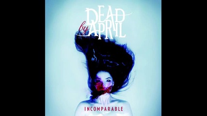 dead by April - Incomparable sub Eng + Бг