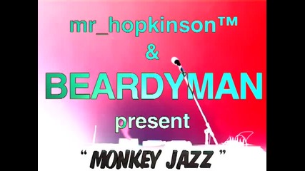 Beardyman and Mr. Hopkinson - Monkey Jazz