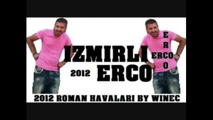 Izmirli Erco Cildirin Bakalim 2012