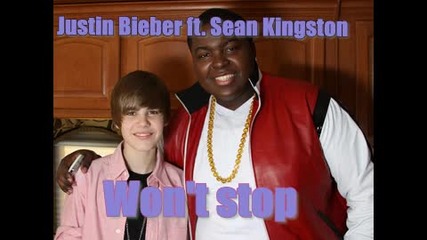 Нова и истинска! Justin Bieber ft. Sean Kingston - Wont stop + Превод! 