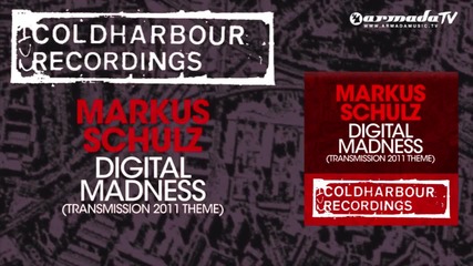 Markus Schulz - Digital Madness (transmission 2011 Theme) (original Mix)