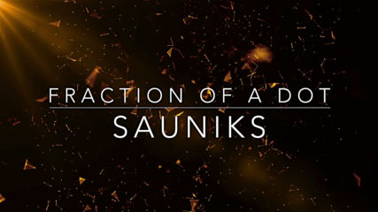 Sauniks - Fraction of a Dot