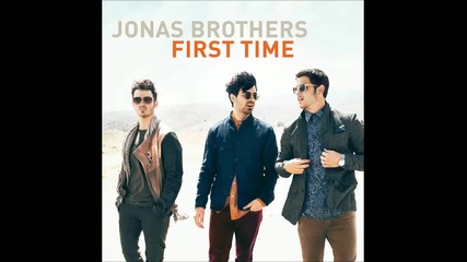 Jonas Brothers - First Time