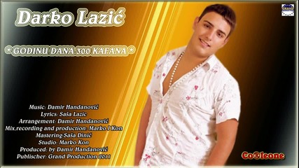 Darko Lazic - Godinu dana 300 kafana - 2012
