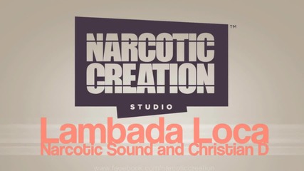 2о11**нов Клубен Хит} Narcotic Sound and Christian D - Lambada Loca ( Club Mix)