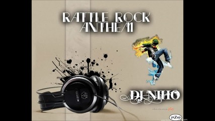 Dj Niho - Rattle Rock Anthem (rattle Vs. Party Rock Anthem)
