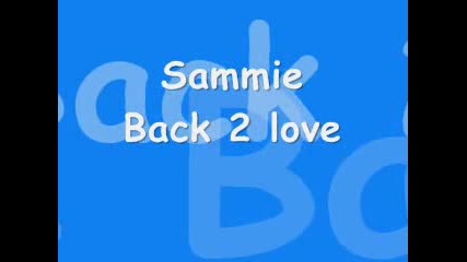 Sammie - Back 2 love