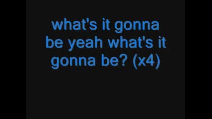 H2o feat platinum - Whats it gonna be lyrics