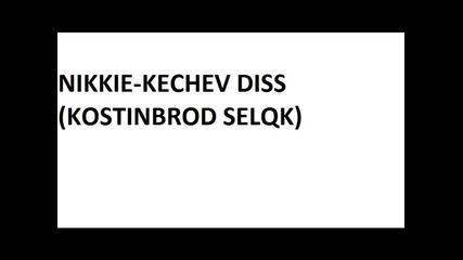 Nikkie-kechev Diss (kostinbrod Selqk)