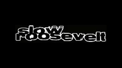 Slow Roosevelt - Silverback 